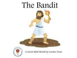 Livro The Bandit A Greek Myth Retold de Carolee Dean (Inglês)