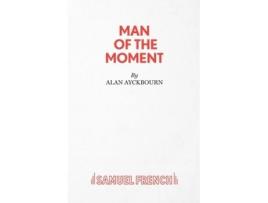 Livro Man of the Moment - A Play Alan Ayckbourn (Inglês)