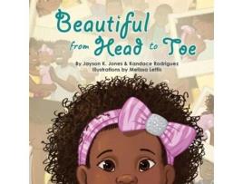 Livro Beautiful From Head to Toe de Jayson K Jones e Kandace N Rodriguez (Inglês)