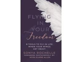 Livro Flying in Your Freedom Sonya Rochelle (Inglês)