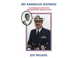 Livro My American Journey: An Autobiography of Hard Work, Self-Determination, Dignity, and Faith Joe Walker (Inglês)