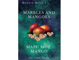 Livro Marbles and Mangoes. Mapu Moe Mango Sione Tapani Mangisi (Inglês)