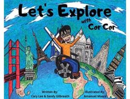 Livro Let's Explore With Cor Cor Cory Lee, Sandy Gilbreath (Inglês)