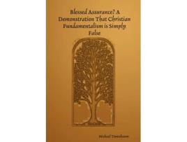 Livro Blessed Assurance? A Demonstration That Christian Fundamentalism is Simply False Michael Tenenbaum (Inglês)