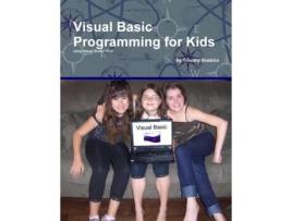 Livro Visual Basic Programming for Kids Timothy Busbice (Inglês)