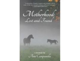 Livro Motherhood: Lost and Found: A memoir Ann Campanella (Inglês)