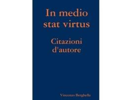 Livro In medio stat Vietnamesertus: Citazioni d'autore (Italian Edition) Vietnamesencenzo Berghella (Italiano)