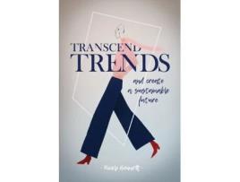 Livro Transcend Trends and Create a Sustainable Future Nicole Bennett (Inglês)