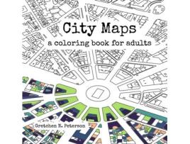 Livro City Maps: A coloring book for adults Gretchen N. Peterson (Inglês)