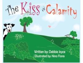 Livro The Kiss of Calamity Debbie Joyce (Inglês)