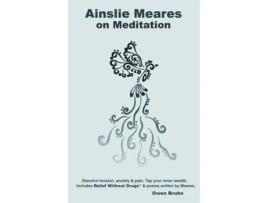 Livro Ainslie Meares on Meditation de Owen Bruhn (Inglês)