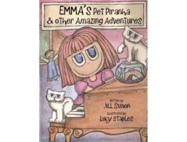 Livro Emma's Pet Piranha, & other Amazing Adventures Jill Simon (Inglês)