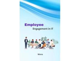 Livro Employee Engagement in IT de Mona (Inglês)
