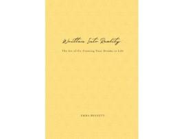 Livro Written Into Reality: The Art of Co-Creating Your Dreams to Life Emma Bennett (Inglês)