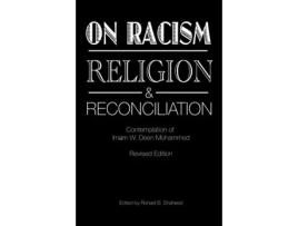 Livro On Racism, Religion & Reconciliation: Contemplation of Imam W. Deen Mohammed Imam W. Deen Mohammed (Inglês)
