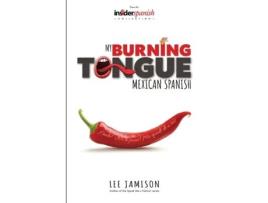 Livro My Burning Tongue: Mexican Spanish Lee Jamison (Inglês)