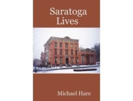 Livro Saratoga Lives Michael Hare (Inglês)