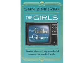 Livro The Girls From Golden to Gilmore de Stan Zimmerman (Inglês)