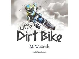 Livro Little Dirt Bike M Wuttrich (Inglês)