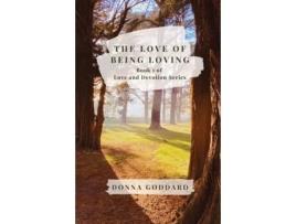 Livro The Love of Being Loving (Love and Devotion Series) Donna Goddard (Inglês)