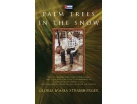 Livro Palm Trees in the Snow Gloria M. Strassburger (Inglês)