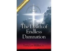 Livro The Death Of Endless Damnation Terry Lee Miller (Inglês)