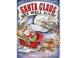 Livro Santa Claus, Get Well Soon David Phelps (Inglês)