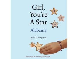 Livro Girl, You're A Star - Alabama M B Ferguson (Inglês)