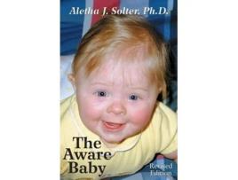 Livro The Aware Baby de Aletha Jauch Solter (Inglês)