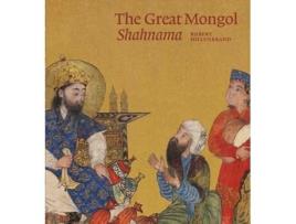 Livro The Great Mongol Shahnama de Robert Hillenbrand (Inglês - Capa Dura)