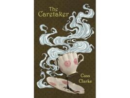 Livro The Caretaker de Cass Clarke (Inglês)