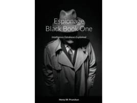 Livro Espionage Black Book One: Intelligence Databases Explained Henry Prunckun (Inglês)
