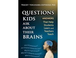 Livro Questions Kids Ask About Their Brains de Tracey Tokuhama-Espinosa (Inglês)
