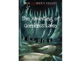 Livro The Haunting of Gordon's Lake (Van Diemen's Valley Horror) Danny Gunn (Inglês)