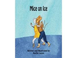 Livro Mice on Ice de Karlie M Lucas (Inglês)