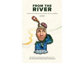 Livro From the River: A guidebook to sobriety from a lifetime of lessons paddling Joe Booth (Inglês)