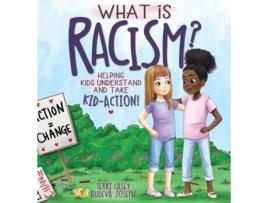Livro What Is Racism?: Helping Kids Understand & Take Kid-Action Terri Casey (Inglês)