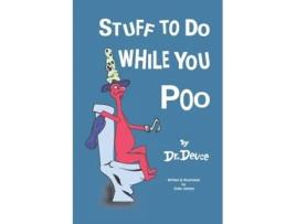 Livro Stuff to Do While You Poo by Dr. Deuce (Bathroom Books by Dr. Deuce) Duke Jarboe (Inglês)