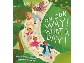 Livro On Our Way! What a Day! de JaNay Brown-Wood (Inglês - Capa Dura)