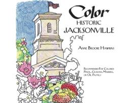 Livro Color Historic Jacksonville Anne Brooke Hawkins (Inglês)