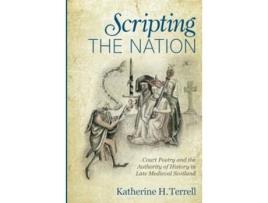 Livro Scripting the Nation de Katherine H Terrell (Inglês - Capa Dura)