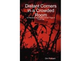Livro Distant Corners in a Crowded Room Om Prakash John Gilmore (Inglês)