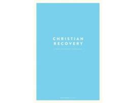 Livro Christian Recovery: A Twelve-Step Approach to Discipleship Providence Church (Inglês)
