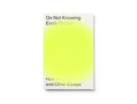 Livro On Not Knowing de Emily Ogden (Inglês)