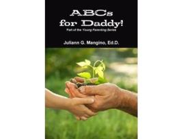 Livro ABCs for Daddy! Part of the Young Parenting Series Juliann Mangino (Inglês)