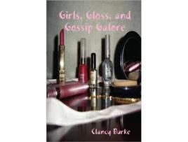 Livro Girls, Gloss, and Gossip Galore Clancy Burke (Inglês)