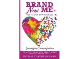 Livro Brand New Me: The Pursuit of Wholeness: Journey from Pain to Greatness Chaute Thompson (Inglês)
