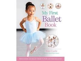Livro My First Ballet Book Kate Castle (Inglês)