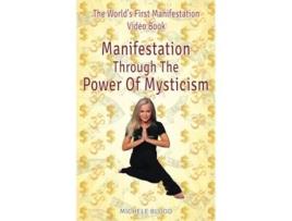 Livro Manifestation Through The Power Of Mysticism Video Book de Michele Blood (Inglês)