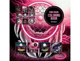 Livro Pink Moon Coloring Book de OM WOLF (Inglês)